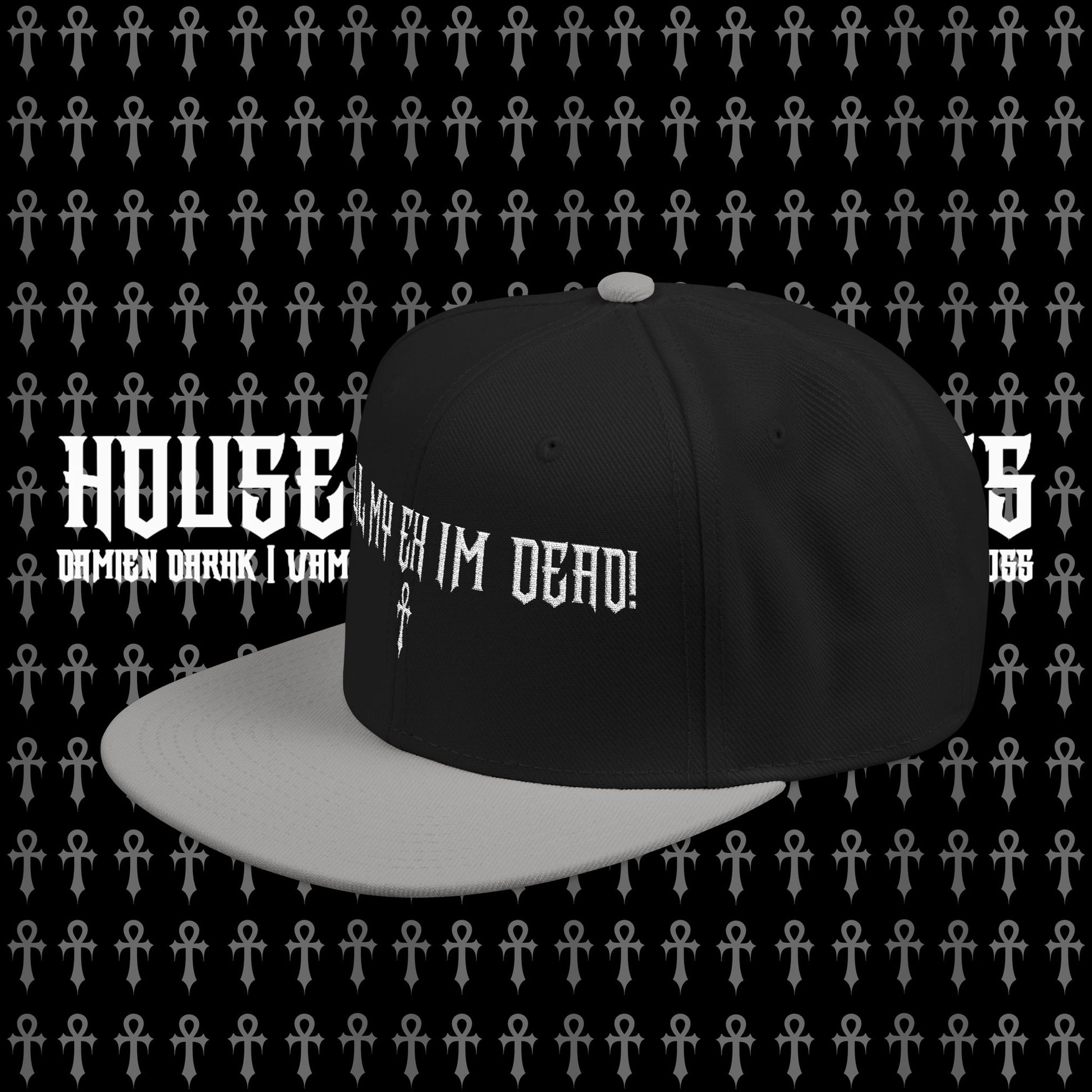 TELL MY EX IM DEAD Snapback Hat