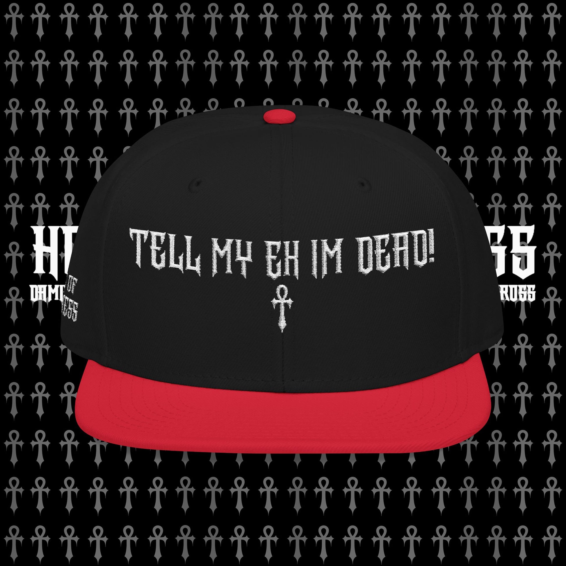 TELL MY EX IM DEAD Snapback Hat