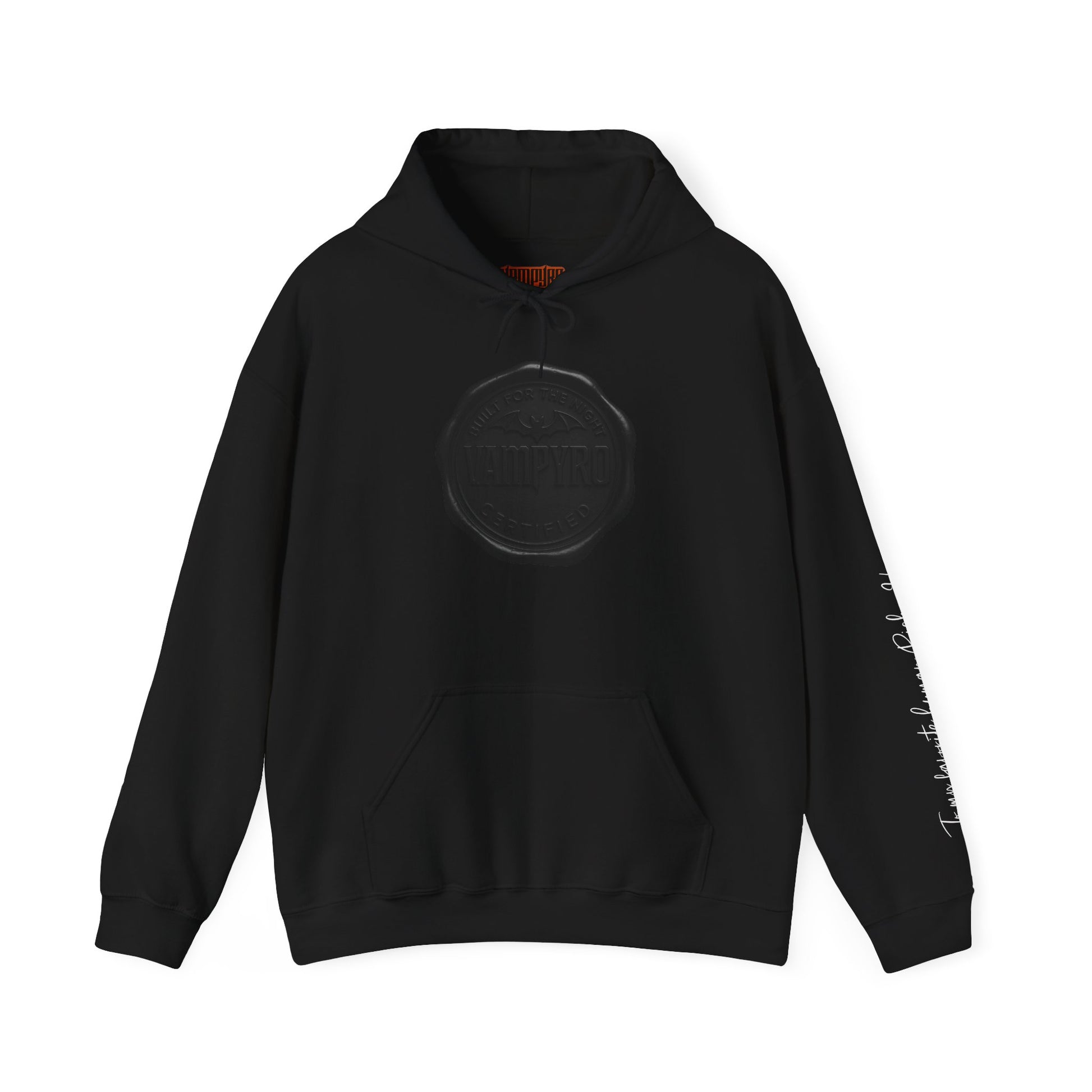 Digitally Autographed Inspirational Vampyro Certified, Quote Hoodie — "I walk where the light refuses to follow." Vampyro Crimson for my favorite human Rick.