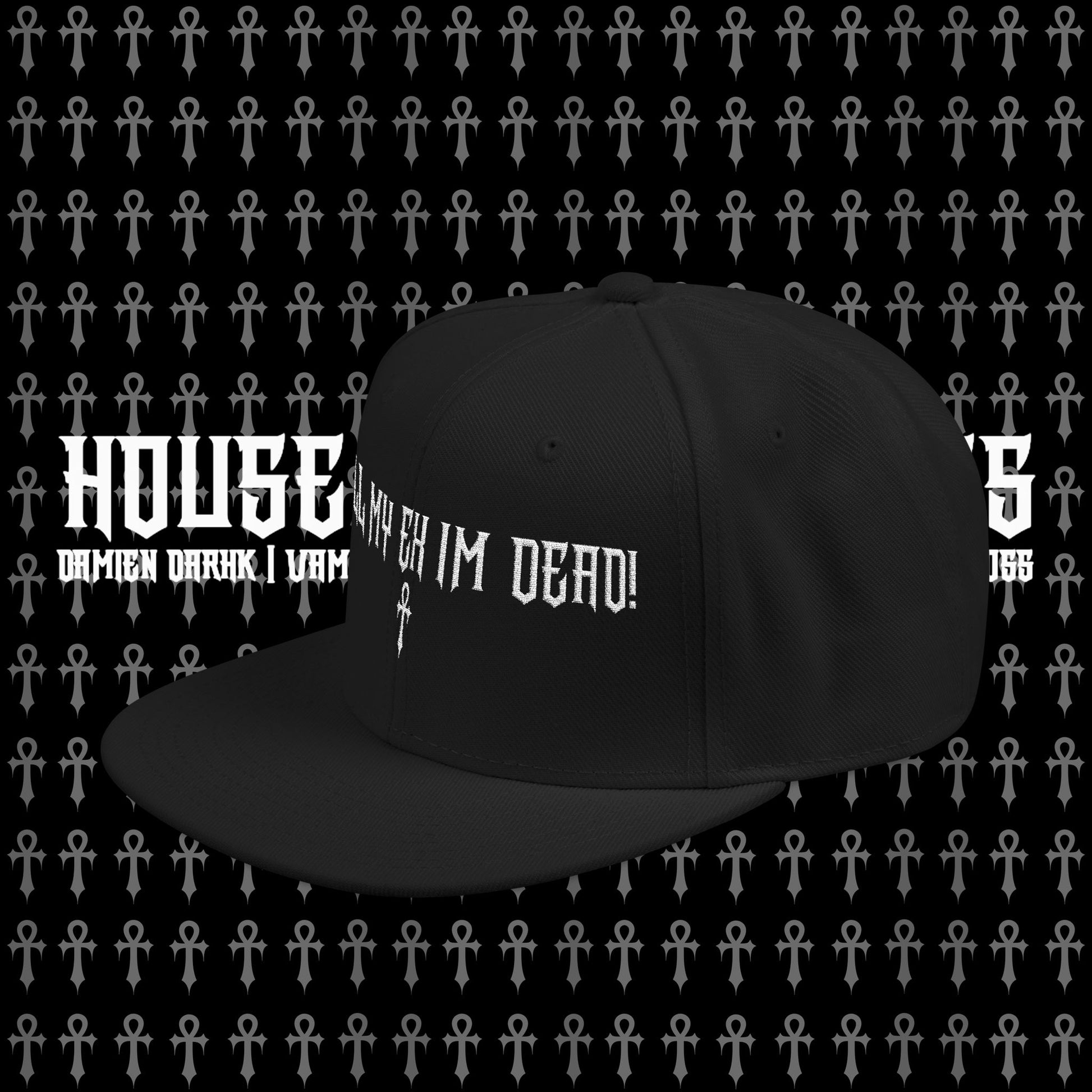 TELL MY EX IM DEAD Snapback Hat