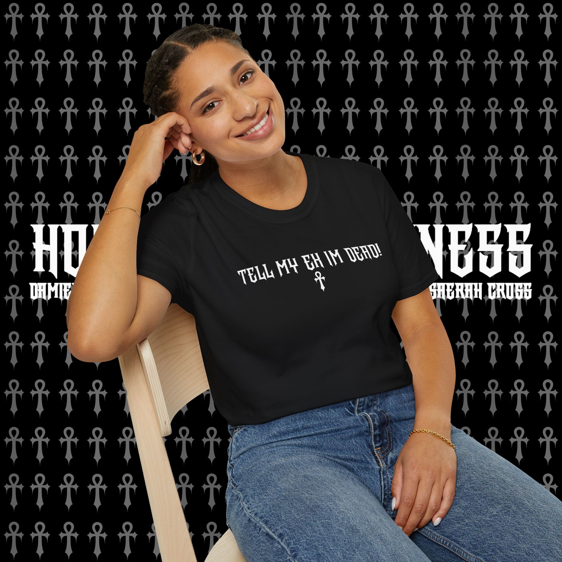 TELL MY EX IM DEAD Tee