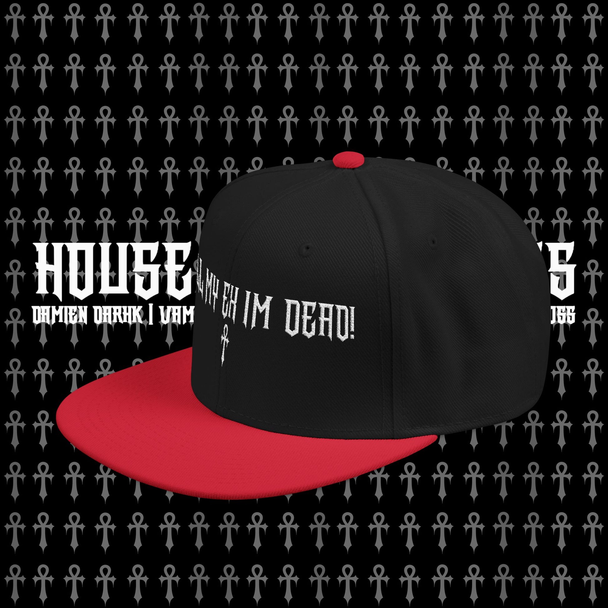 TELL MY EX IM DEAD Snapback Hat
