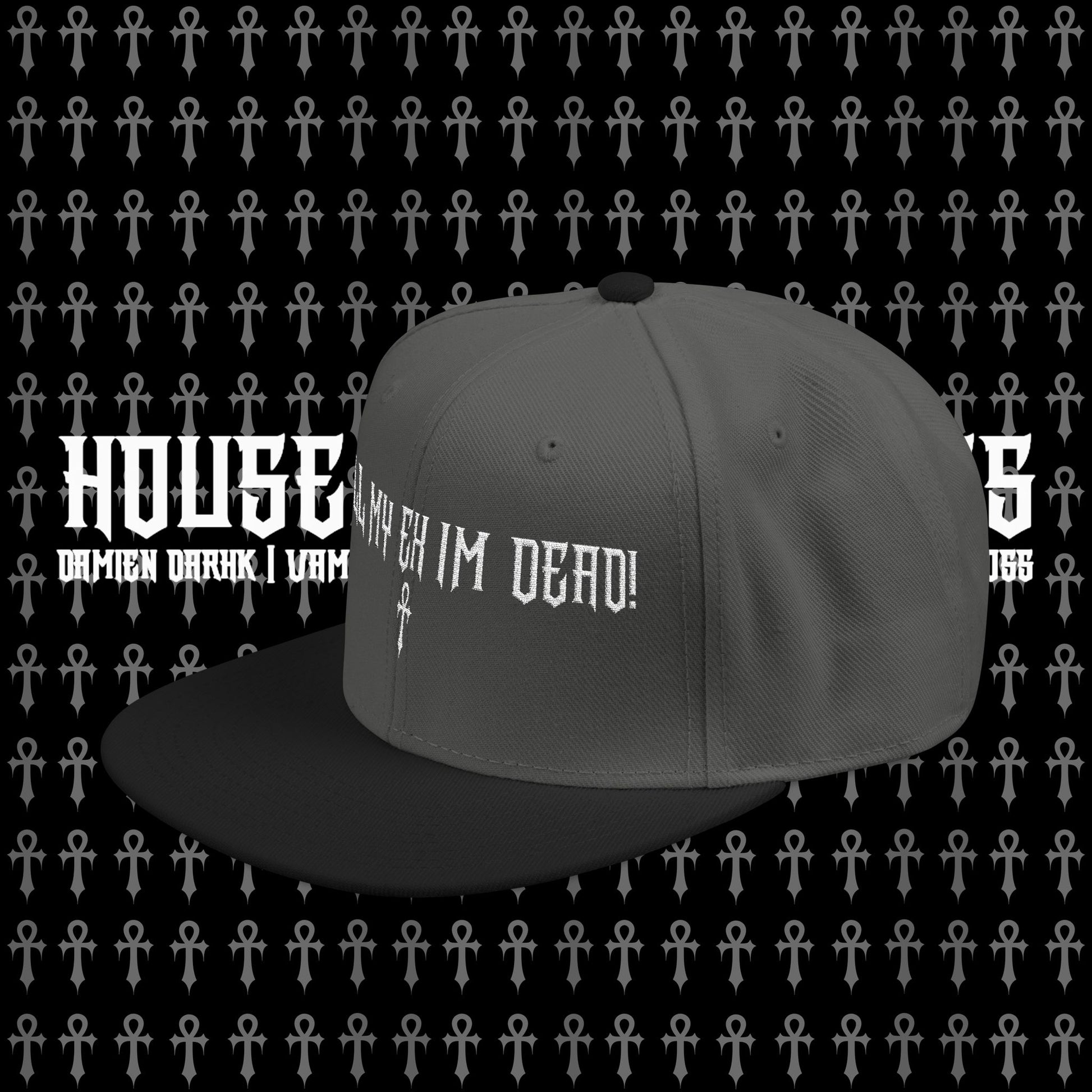 TELL MY EX IM DEAD Snapback Hat