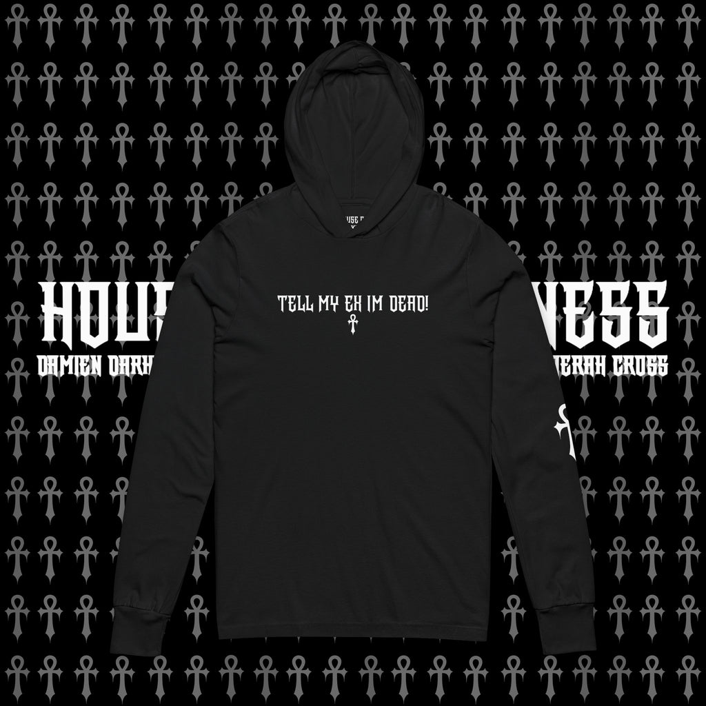 TELL MY EX IM DEAD Hooded Tee