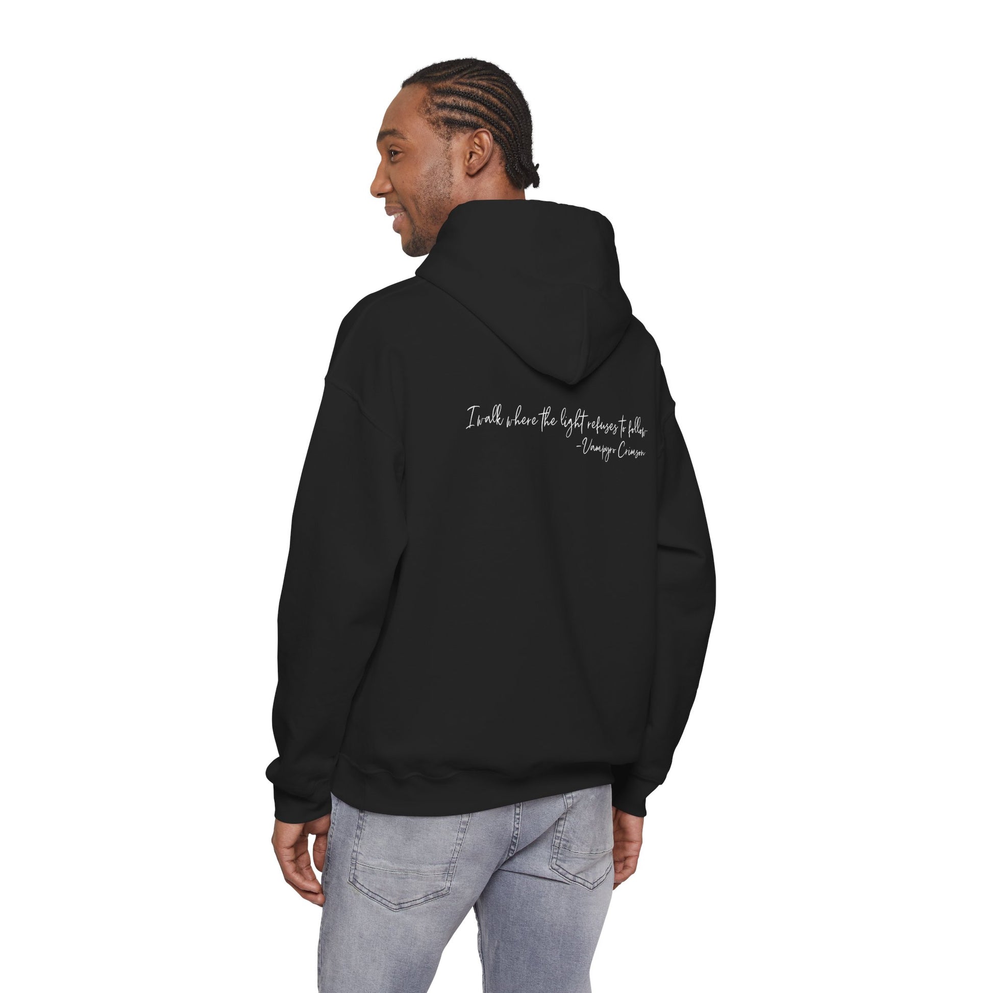 Digitally Autographed Inspirational Vampyro Certified, Quote Hoodie — "I walk where the light refuses to follow." Vampyro Crimson for my favorite human Rick.